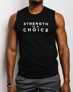Strength is a Choice Sleeveless Unisex Tee