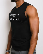 Load image into Gallery viewer, Strength is a Choice Sleeveless Unisex Tee