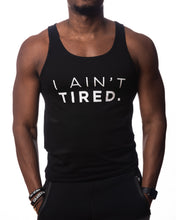 Load image into Gallery viewer, I Aint Tired Muscle Tee