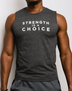 Strength is a Choice Sleeveless Unisex Tee